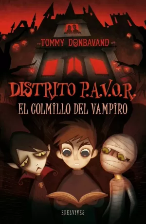 DISTRITO P.A.V.O.R. EL COLMILLO DEL VAMPIRO
