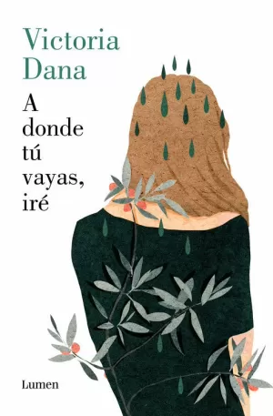 A DONDE TÚ VAYAS, IRÉ