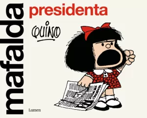 MAFALDA PRESIDENTA MAFALDA PRESIDENTA