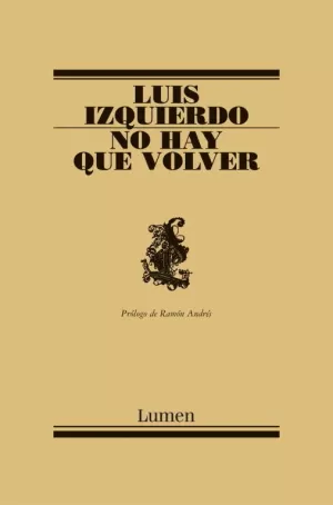 NO HAY QUE VOLVER NO HAY QUE VOLVER