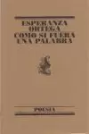 COMO SI FUERA UNA PALABRA COMO SI FUERA UNA PALABRA