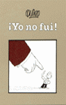 YO NO FUI