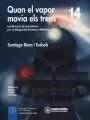QUAN EL VAPOR MOVIA ELS TRENS QUAN EL VAPOR MOVIA ELS TRENS