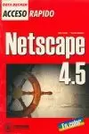 NETCAPE 4.5 ACCESO RAPIDO NETCAPE 4.5 ACCESO RAPIDO