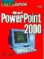 POWERPOINT 2000 ACCESO RAPIDO