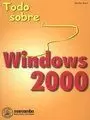 WINDOWS 2000 TODO SOBRE