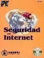 SEGURIDAD EN INTERNET SEGURIDAD EN INTERNET