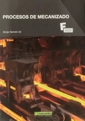 PROCESOS DE MECANIZADO PROCESOS DE MECANIZADO