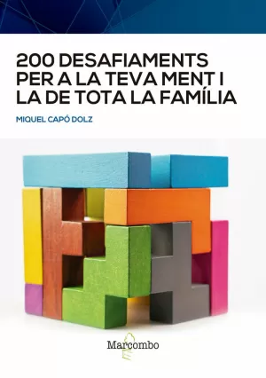200 DESAFIAMENTS PER A LA TEVA MENT I LA DE TOTA LA FAMILIA 200 DESAFIAMENTS PER A LA TEVA MENT I LA DE TOTA LA FAMILIA