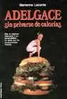 ADELGAZARSE SIN PRIVARSE DE CA ADELGAZARSE SIN PRIVARSE DE CA