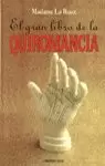 GRAN LIBRO DE LA QUIROMANCIA,E GRAN LIBRO DE LA QUIROMANCIA,E
