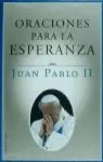 ORACIONES PARA LA ESPERANZA ORACIONES PARA LA ESPERANZA