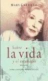 SOBRE LA VIDA Y EL ESCENARIO SOBRE LA VIDA Y EL ESCENARIO