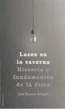 LUCES EN LA CAVERNA LUCES EN LA CAVERNA