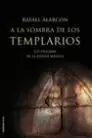 A LA SOMBRA DE LOS TEMPLARIOS