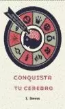 CONQUISTA TU CEREBRO CONQUISTA TU CEREBRO