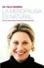 MENOPAUSIA ES NATURAL, LA MENOPAUSIA ES NATURAL, LA