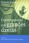 CONVERSACIONES GRANDES DAMAS CONVERSACIONES GRANDES DAMAS