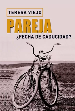 PAREJA: ¿FECHA DE CADUCIDAD?