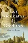 LOS ASESINATOS DE CREDITON: UN MISTERIO QUE SÓLO PODRÁN RESOLVER SIMON PUTTCK, EL DETECTIVE MEDIEVAL LOS ASESINATOS DE CREDITON: UN MISTERIO QUE SÓLO PODRÁN RESOLVER SIMON PUTTCK, EL DETECTIVE MEDIEVAL