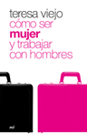 CMO SER MUJER Y TRABAJAR CON HOMBRES