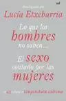 LO QUE LOS HOMBRES NO SABEN - EL SEXO CONTADO POR LAS MUJERES