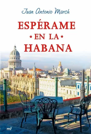 ESPÉRAME EN LA HABANA