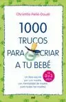 100O TRUCOS PARA CRIAR A TU BEBE