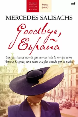 GOODBYE ESPAÑA (PREMIO NOVELA HISTORICA 2009)