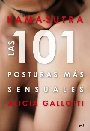 KAMA-SUTRA. LAS 101 POSTURAS MÁS SENSUALES