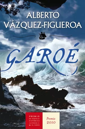 GAROÉ  ( PREMIO DE NOVELA HISTÓRICA 2010)