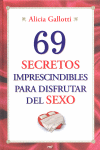 69 SECRETOS IMPRESCINDIBLES PARA DISFRUTAR DEL SEX