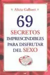 69 SECRETOS IMPRESCINDIBLES PARA DISFRUTAR DEL SEX 69 SECRETOS IMPRESCINDIBLES PARA DISFRUTAR DEL SEX