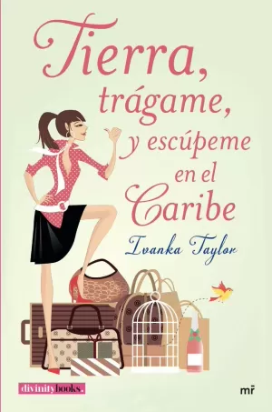 TIERRA, TRÁGAME, Y ESCÚPEME EN EL CARIBE TIERRA, TRÁGAME, Y ESCÚPEME EN EL CARIBE