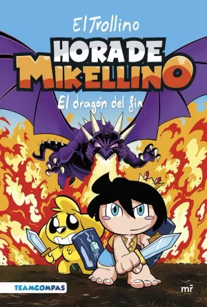 HORA DE MIKELLINO 2. EL DRAGÓN DEL FIN