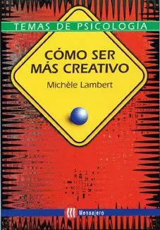 COMO SER MAS CREATIVO COMO SER MAS CREATIVO