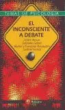 INCONSCIENTE AL DEBATE,EL.