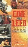 CINE PARA LEER 2002 ENERO-JUNIO