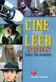 CINE PARA LEER 2002 JULIO/DICIEMBRE