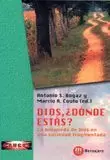 DIOS, +DONDE ESTAS?. LA BUSQUEDA DE DIOS EN UNA SO DIOS, +DONDE ESTAS?. LA BUSQUEDA DE DIOS EN UNA SO
