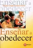 ENSEÑAR A OBEDECER