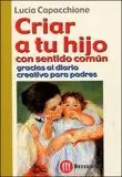 CRIAR A TU HIJO CON SENTIDO COMUN