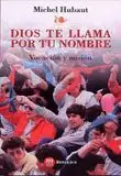 DIOS TE LLAMA POR TU NOMBRE