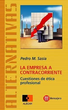 EMPRESA A CONTRACORRIENTE, LA EMPRESA A CONTRACORRIENTE, LA