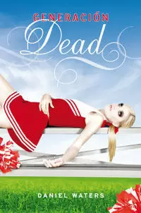 GENERACION DEAD 1 GENERACION DEAD 1