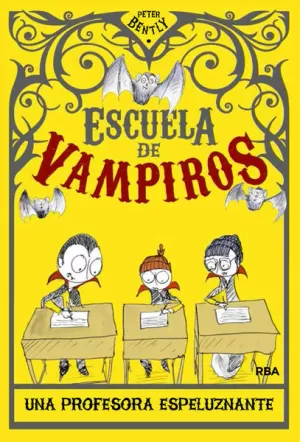 ESCUELA DE VAMPIROS 4: UNA PROFESORA ESPELUZNANTE