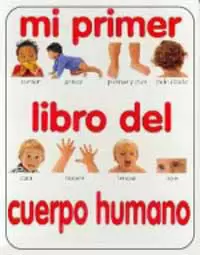 MI PRIMER LIBRO DEL CUERPO HUM