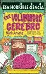 ESE VOLUMINOSO CEREBRO