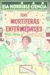 ESAS MORTIFERAS ENFERMEDADES