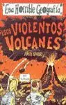 ESOS VIOLENTOS VOLCANES